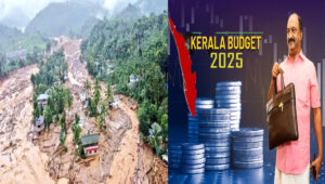 കേരള ബജറ്റ് 2025 : മുണ്ടക്കൈ-ചൂരല്‍മല പുനരധിവാസത്തിനായി 750 കോടി രൂപ