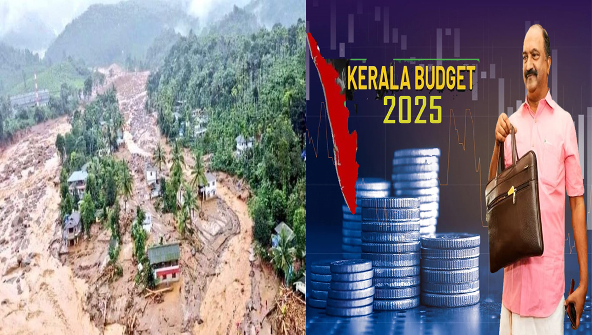 കേരള ബജറ്റ് 2025 : മുണ്ടക്കൈ-ചൂരല്‍മല പുനരധിവാസത്തിനായി 750 കോടി രൂപ