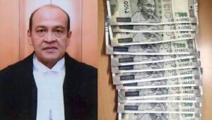 ജഡ്ജിയുടെ വീട്ടില്‍ തീപിടിത്തം; അണയ്ക്കാനെത്തിയ ഫയര്‍ഫോഴ്‌സ് കണ്ടത് നോട്ടു കെട്ടുകള്‍, നടപടിക്കു ശുപാര്‍ശ